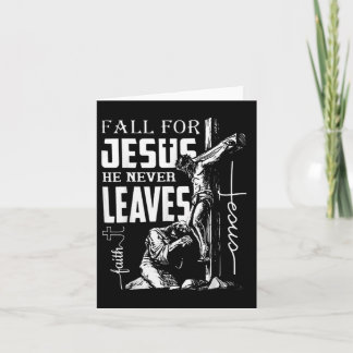 Fall For Jesus He Never Leaves Christian Thanksgiv Card