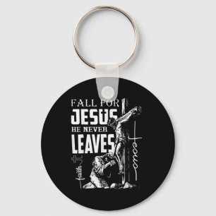 Fall For Jesus He Never Leaves Christian Thanksgiv Keychain