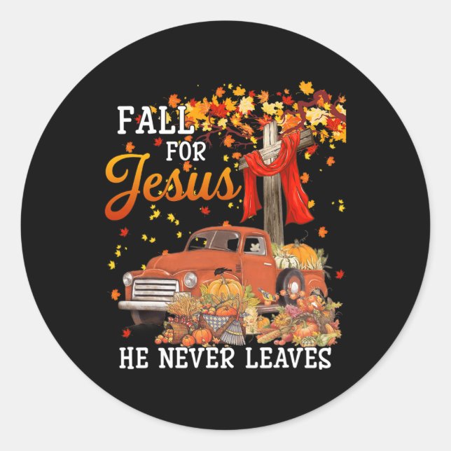 Fall For Jesus He Never Leaves - Cross Jesus Chris Classic Round Sticker (Front)