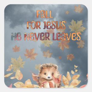 Fall For Jesus He Never Leaves Design Square Sticker