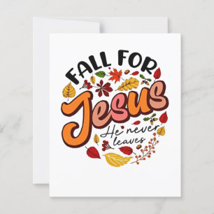 Fall for Jesus He Never Leaves Fall Thanksgiving