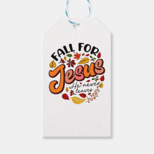 Fall for Jesus He Never Leaves Fall Thanksgiving Gift Tags