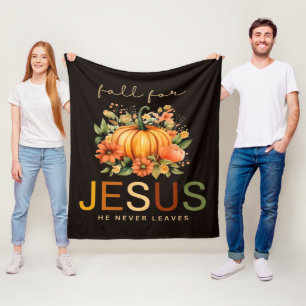 Fall For Jesus He Never Leaves Fleece Blanket
