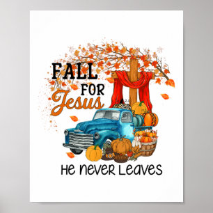 Fall For Jesus He Never Leaves Happy Thanksgiving Poster