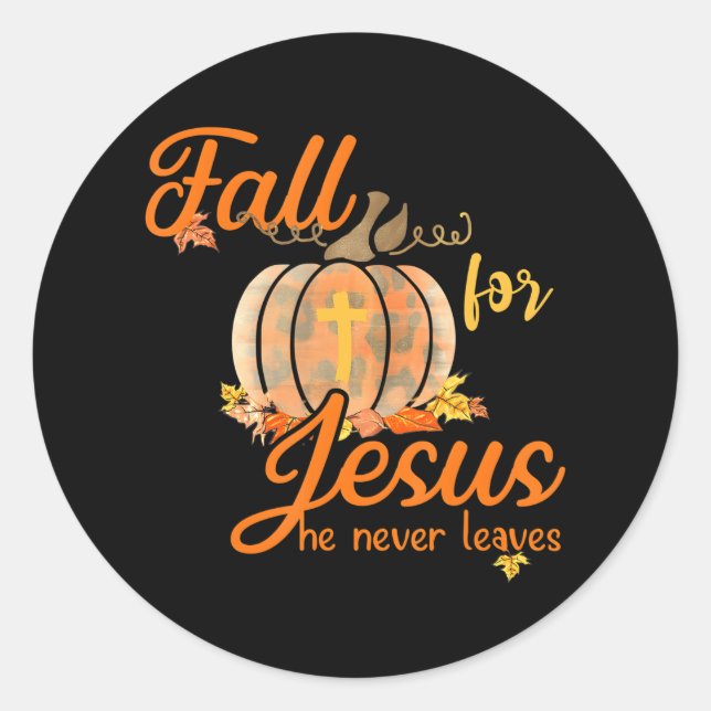 Fall For Jesus He Never Leaves Leopard Pumpkin Classic Round Sticker (Front)