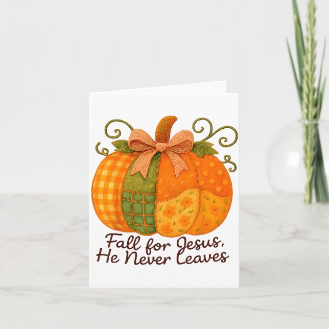 Fall For Jesus He Never Leaves Pumpkin Autumn Chri Card (Front)