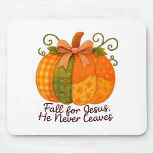 Fall For Jesus He Never Leaves Pumpkin Autumn Chri Mouse Pad