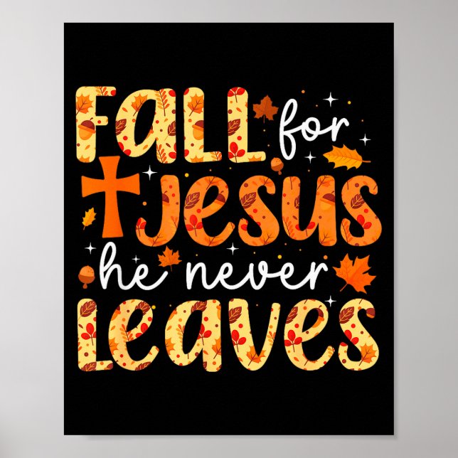 Fall For Jesus He Never Leaves Retro Autumn Thanks Poster (Front)