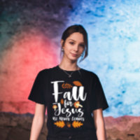 Fall For Jesus He Never Leaves Thanksgiving Christ