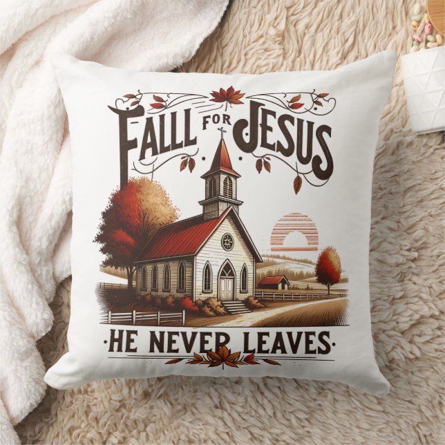Fall for Jesus he never leaves Throw Pillow (Blanket)
