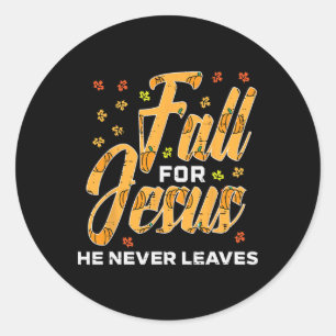 Fall For Jesus Thanksgiving Autumn Christian Men W Classic Round Sticker