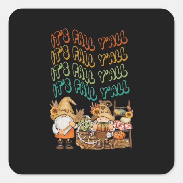 Fall Gnome With Our It’s Fall Y’all Design Square Sticker (Front)