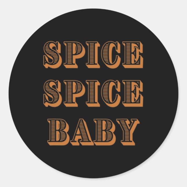 Fall Graphic Tees - Spice Spice By  Classic Round Sticker (Front)
