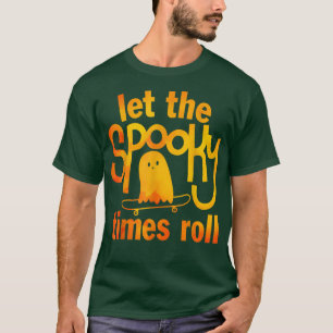 Fall Halloween Ghost Skateboard Let the Spooky Tim T-Shirt