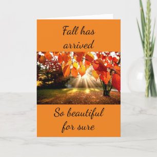 FALL HAS ARRIVED-YOU ARE MORE BEAUTIFUL CARD