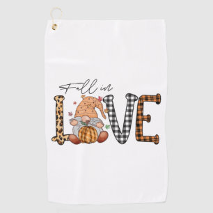 Fall In Love Gnome Fall Autumn Design Golf Towel