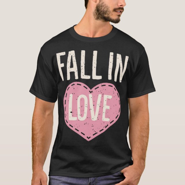 Fall in love T-Shirt (Front)