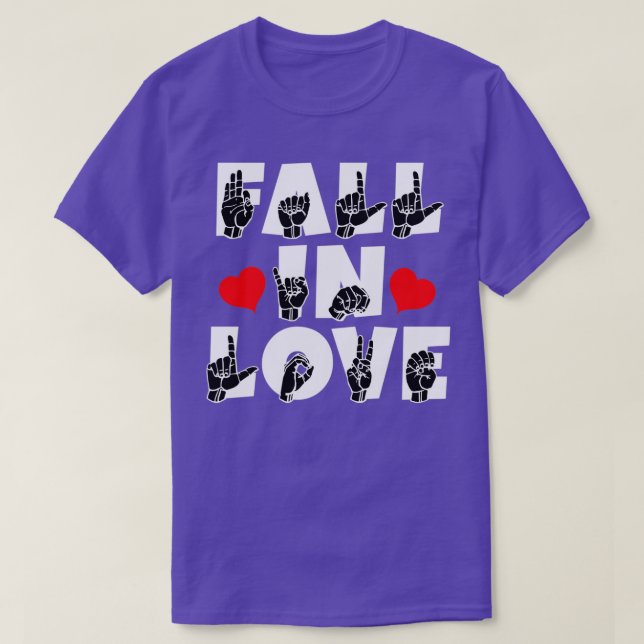 FALL IN LOVE text and ASL Sign language design T-Shirt (Design Front)