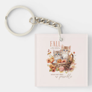 Fall In Love With As Many Things Keychain