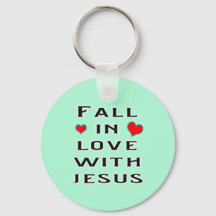 Fall in Love with Jesus Keychain