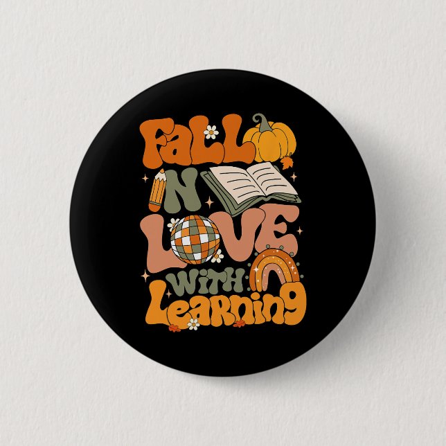 Fall In Love With Learning Autum Thanksgiving Teac 2 Inch Round Button (Front)