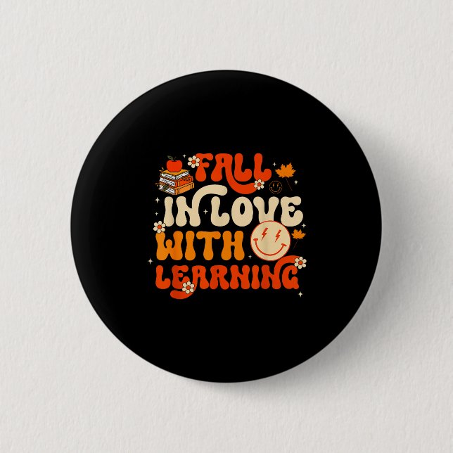 Fall In Love With Learning Autum Thanksgiving Teac 2 Inch Round Button (Front)