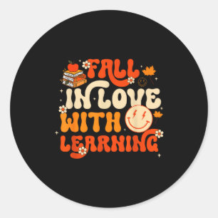 Fall In Love With Learning Autum Thanksgiving Teac Classic Round Sticker