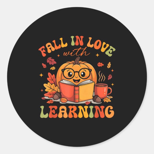Fall In Love With Learning Autum Thanksgiving Teac Classic Round Sticker (Front)