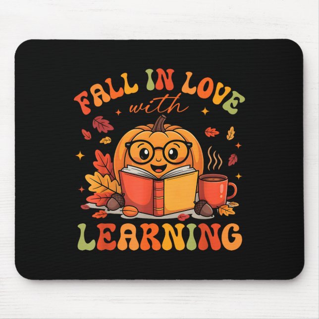 Fall In Love With Learning Autum Thanksgiving Teac Mouse Pad (Front)