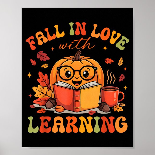 Fall In Love With Learning Autum Thanksgiving Teac Poster (Front)