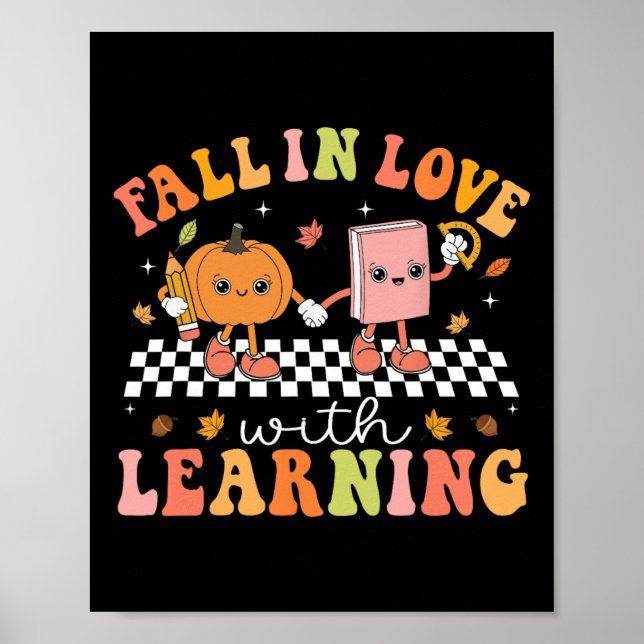 Fall In Love With Learning Pumpkin Season Teacher  Poster (Front)