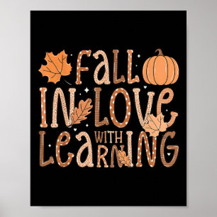 Fall In Love With Learning Teacher Autumn Pumpkin  Poster