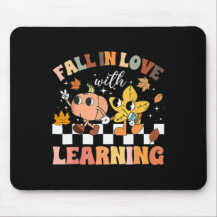 Fall In Love With Learning Thanksgiving Teacher  Mouse Pad