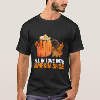 Fall In Love With Pumpkin Spice Coffee Latte Autum T-Shirt