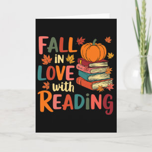 Fall In Love With Reading Autumn Thanksgiving Shir Card