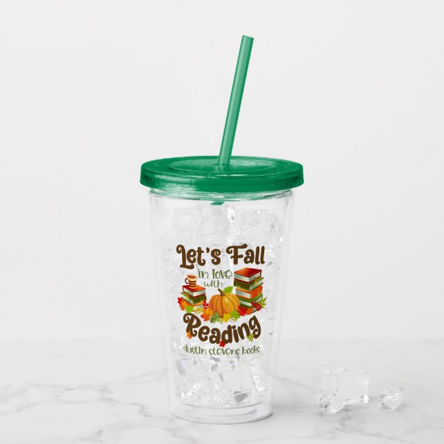 Fall in Love With Reading Dustin Stevens Books Acrylic Tumbler (Back Ice)
