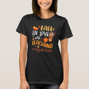 Fall In Love With Teaching 3rd Grade Teacher Thank T-Shirt
