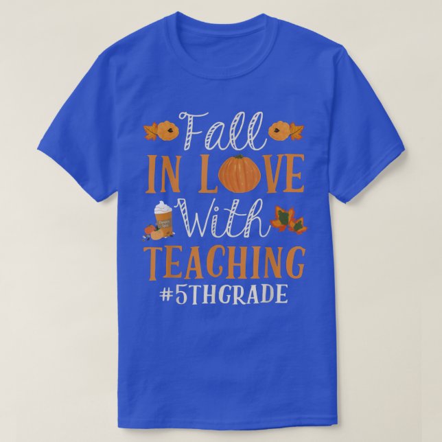 Fall In Love With Teaching 5th Grade Autumn Season T-Shirt (Design Front)
