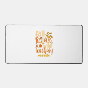 Fall In Love With Teaching Paraprofessional Thanks Desk Mat