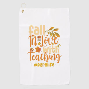 Fall In Love With Teaching Paraprofessional Thanks Golf Towel