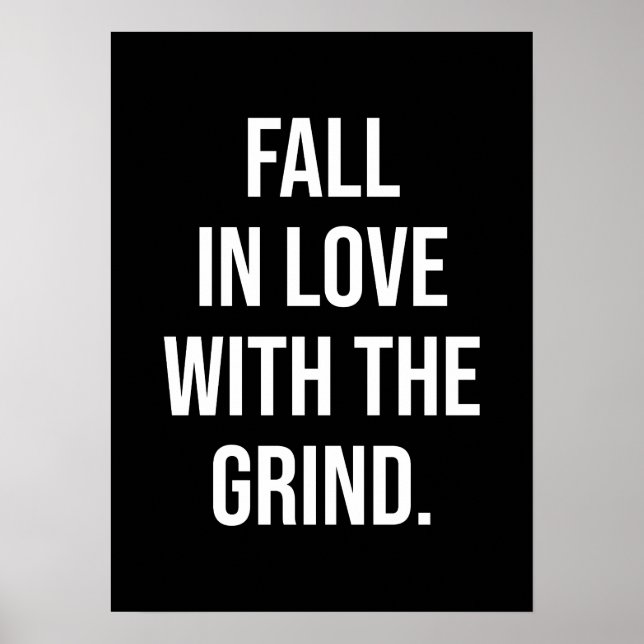 Fall In Love With The Grind - Success Motivational Poster (Front)