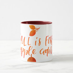 Fall Is For Apple Cider Mug
