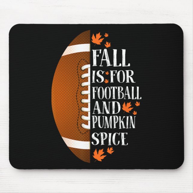 Fall Is For Football And Pumpkin Spice Game Day Co Mouse Pad (Front)
