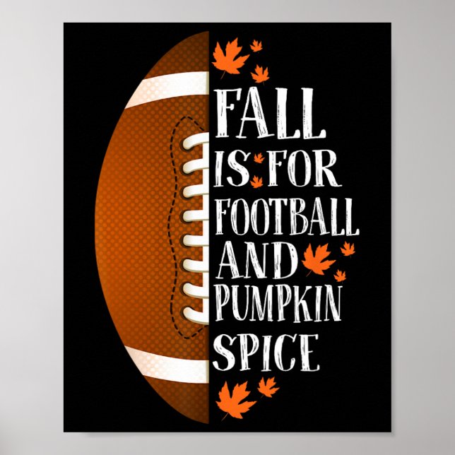 Fall Is For Footll And Pumpkin Spice Game Day Coff Poster (Front)