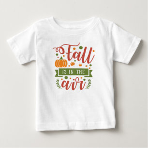 Fall is in the air baby T-Shirt