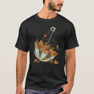 Fall Is In The Air Cute Fall Thanksgiving Autumn H T-Shirt