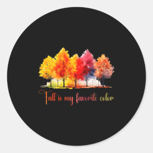 Fall Is My Favorite Color Watercolor Funny Autumn  Classic Round Sticker