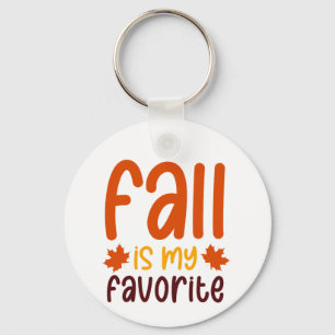 Fall Is My Favorite - Cozy Autumn Quote Design Keychain