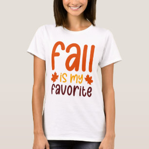 Fall Is My Favorite - Cozy Autumn Quote Design T-Shirt