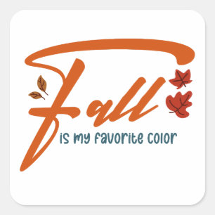 Fall Is My Favourite Colour – Autumn Aesthetic Coz Square Sticker